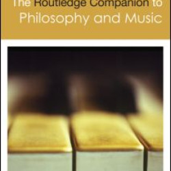 The Routledge Companion to Philosophy and Music The Routledge Companion to Philosophy and Music