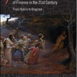 The Philosophy, Politics and Economics of Finance in the 21st Century