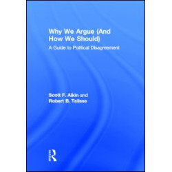 Why We Argue (And How We Should) Why We Argue (And How We Should)