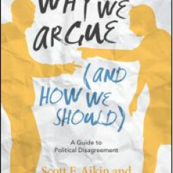 Why We Argue (And How We Should)