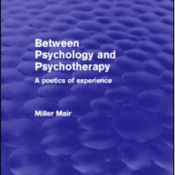 Between Psychology and Psychotherapy (Psychology Revivals)