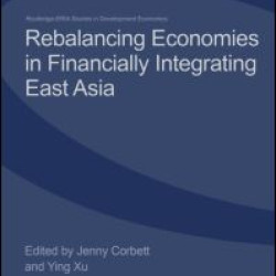 Rebalancing Economies in Financially Integrating East Asia