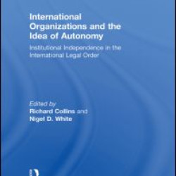 International Organizations and the Idea of Autonomy