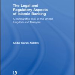 The Legal and Regulatory Aspects of Islamic Banking