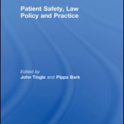 Patient Safety, Law Policy and Practice Patient Safety, Law Policy and Practice