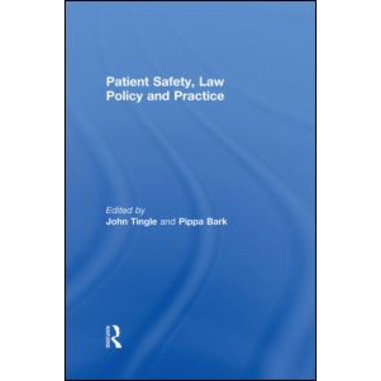Patient Safety, Law Policy and Practice Patient Safety, Law Policy and Practice