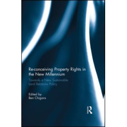 Re-conceiving Property Rights in the New Millennium Re-conceiving Property Rights in the New Millennium
