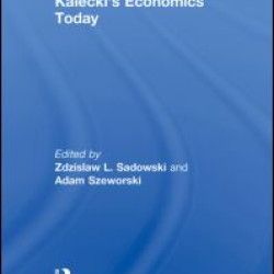 Kalecki's Economics Today