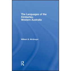 The Languages of the Kimberley, Western Australia The Languages of the Kimberley, Western Australia