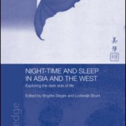 Night-time and Sleep in Asia and the West Night-time and Sleep in Asia and the West