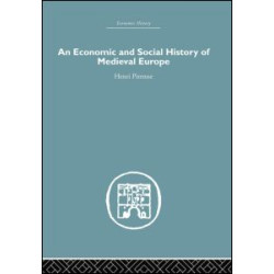 Economic and Social History of Medieval Europe Economic and Social History of Medieval Europe