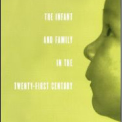 The Infant and Family in the Twenty-First Century