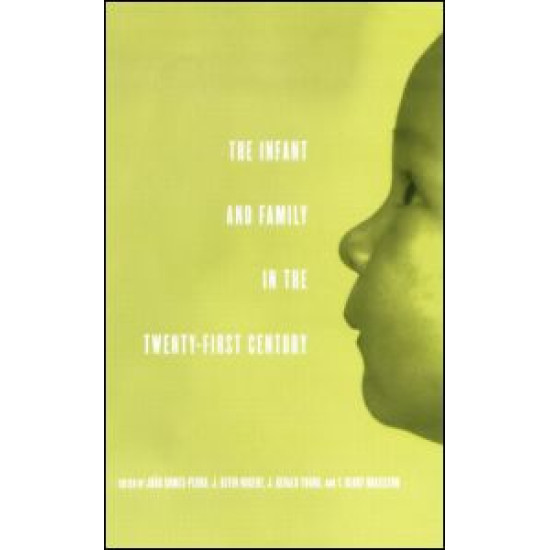 The Infant and Family in the Twenty-First Century