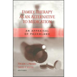 Family Therapy as an Alternative to Medication Family Therapy as an Alternative to Medication