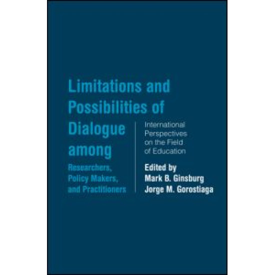 Limitations and Possibilities of Dialogue among Researchers, Policymakers, and Practitioners