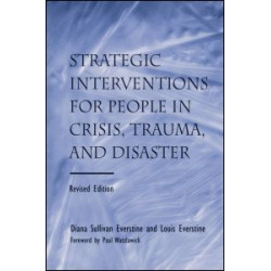 Strategic Interventions for People in Crisis, Trauma, and Disaster