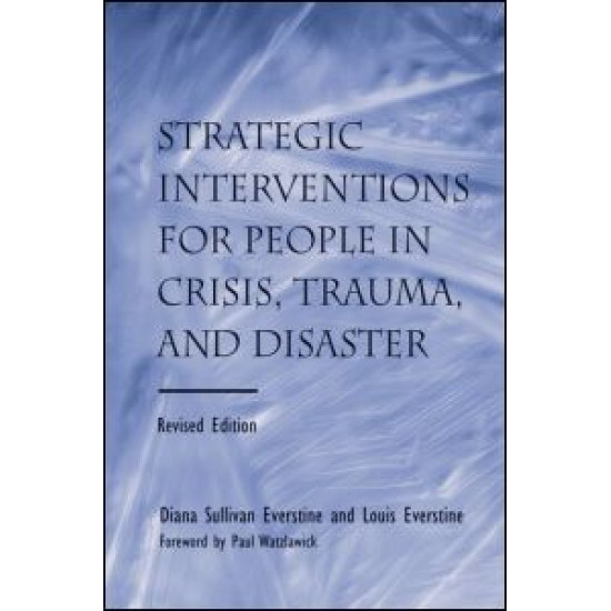 Strategic Interventions for People in Crisis, Trauma, and Disaster