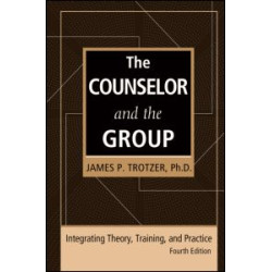 The Counselor and the Group, fourth edition The Counselor and the Group, fourth edition