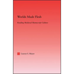 Worlds Made Flesh