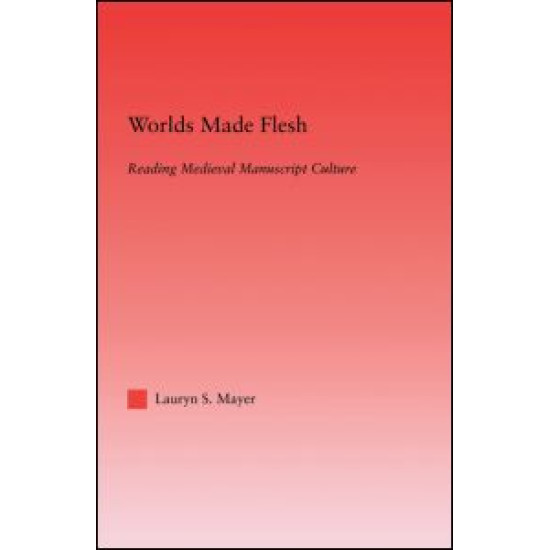Worlds Made Flesh