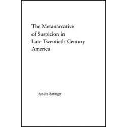 The Metanarrative of Suspicion in Late Twentieth-Century America