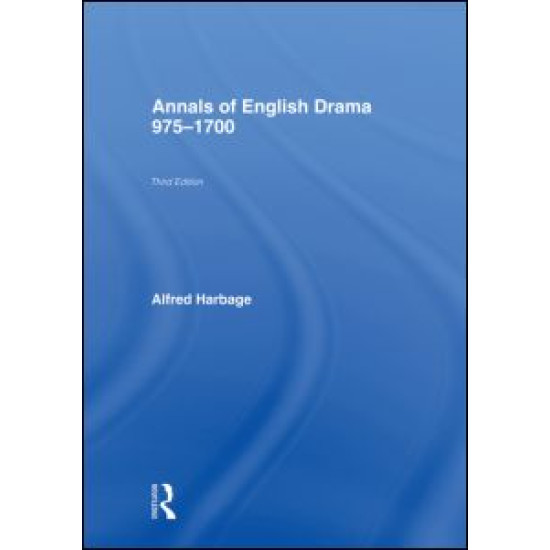 The Annals of English Drama 975-1700