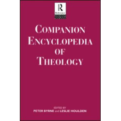 Companion Encyclopedia of Theology Companion Encyclopedia of Theology