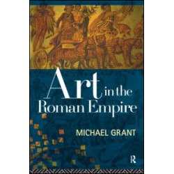 Art in the Roman Empire Art in the Roman Empire