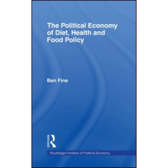 The Political Economy of Diet, Health and Food Policy