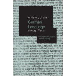 A History of the German Language Through Texts A History of the German Language Through Texts