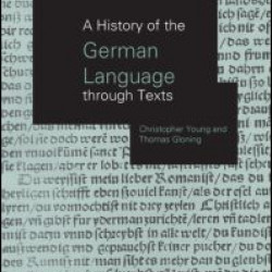 A History of the German Language Through Texts A History of the German Language Through Texts