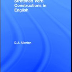 Stretched Verb Constructions in English Stretched Verb Constructions in English