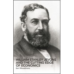 William Stanley Jevons and the Cutting Edge of Economics William Stanley Jevons and the Cutting Edge of Economics