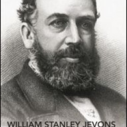 William Stanley Jevons and the Cutting Edge of Economics William Stanley Jevons and the Cutting Edge of Economics