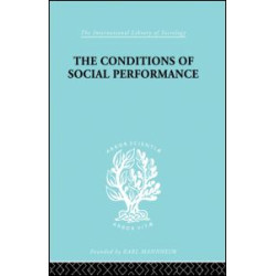 The Conditions of Social Performance The Conditions of Social Performance