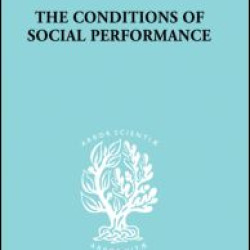The Conditions of Social Performance The Conditions of Social Performance