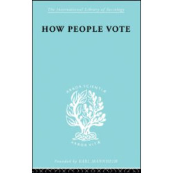 How People Vote How People Vote