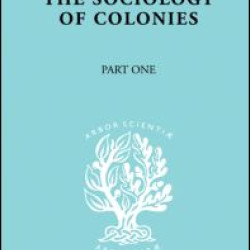 The Sociology of the Colonies [Part 1]
