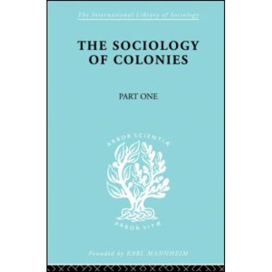 The Sociology of the Colonies [Part 1]