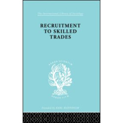 Recruitment to Skilled Trades Recruitment to Skilled Trades