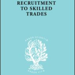 Recruitment to Skilled Trades Recruitment to Skilled Trades