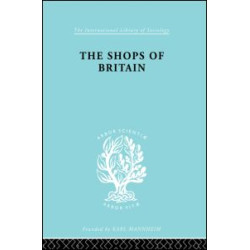 The Shops of Britain The Shops of Britain