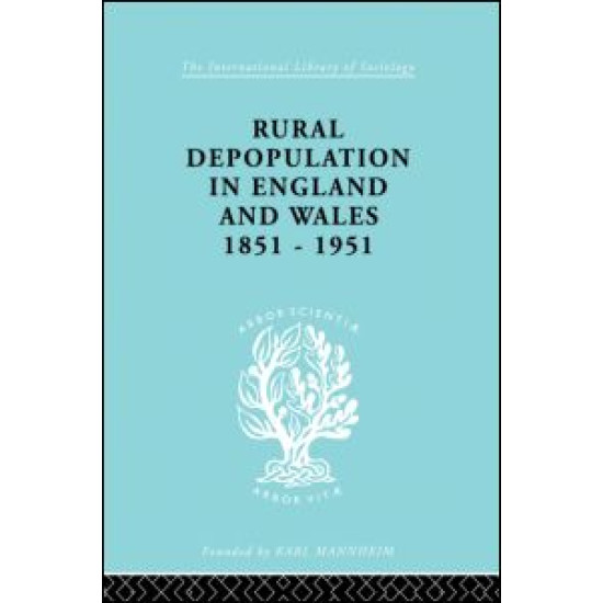 Rural Depopulation in England and Wales, 1851-1951