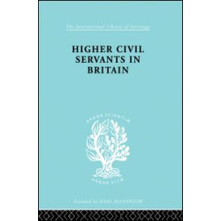 Higher Civil Servants in Britain