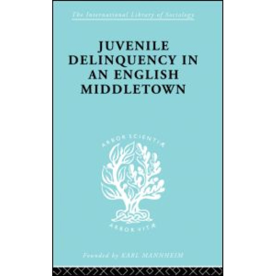 Juvenile Delinquency in an English Middle Town