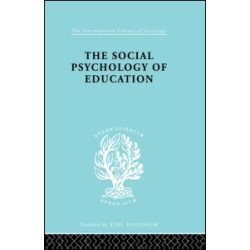 The Social Psychology of Education The Social Psychology of Education