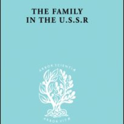 The Family in the USSR The Family in the USSR