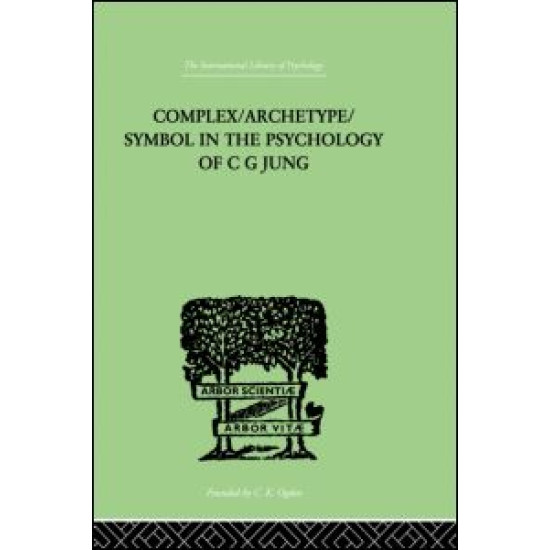 Complex/Archetype/Symbol In The Psychology Of C G Jung
