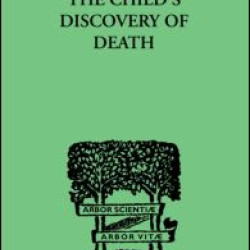 The Child's Discovery of Death The Child's Discovery of Death