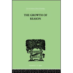 The Growth Of Reason